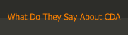 What Do They Say About CDA